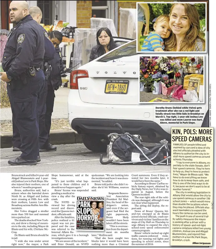  ??  ?? Dorothy Bruns (behind white Volvo) gets treatment after she ran a red light and fatally struck two little kids in Brooklyn on March 5. Top right, 1-year-old Joshua Lew was killed and mom Lauren was hurt. Above, memorial in Park Slope.