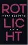  ??  ?? Nora Bossong, „Rotlicht“€ 20,60 / 240 Seiten. Hanser-Verlag, München 2017
