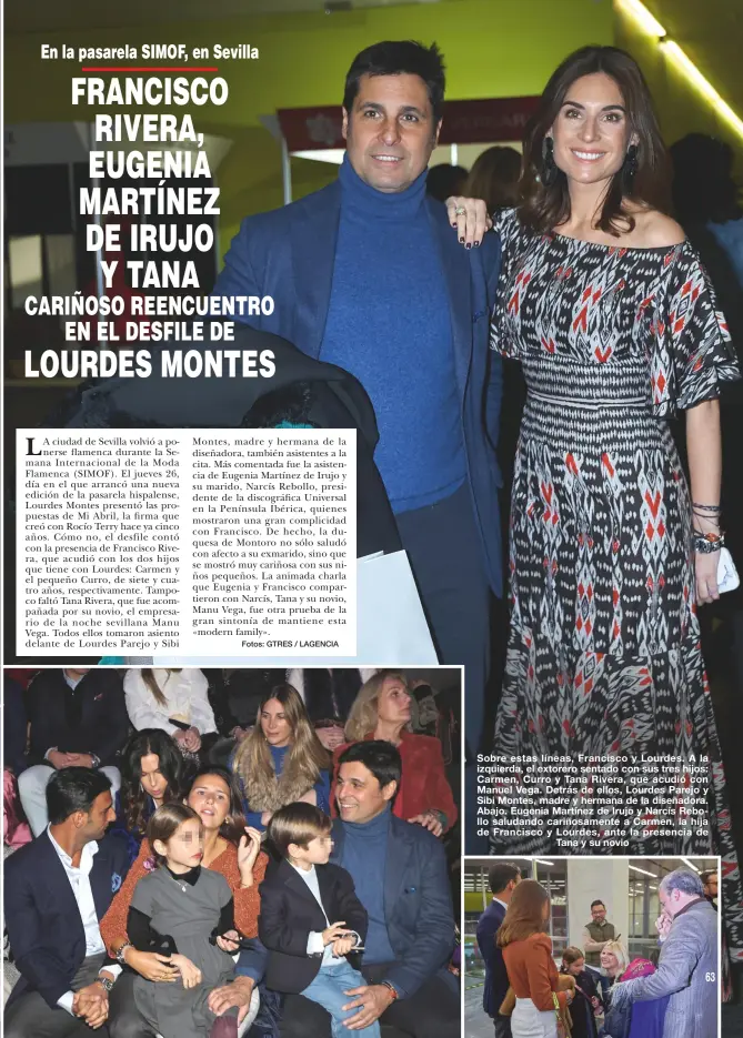  ?? ?? Sobre estas líneas, Francisco y Lourdes. A la izquierda, el extorero sentado con sus tres hijos: Carmen, Curro y Tana Rivera, que acudió con Manuel Vega. Detrás de ellos, Lourdes Parejo y Sibi Montes, madre y hermana de la diseñadora. Abajo. Eugenia Martínez de Irujo y Narcís Rebollo saludando cariñosame­nte a Carmen, la hija de Francisco y Lourdes, ante la presencia de
Tana y su novio