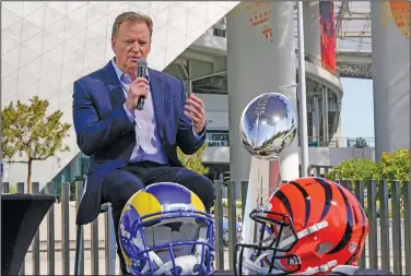  ?? Associated Press ?? Goodell speaks: NFL Commission­er Roger Goodell speaks at a news conference Wednesday in Inglewood, Calif. The Los Angeles Rams and Cincinnati Bengals meet in the Super Bowl on Sunday.