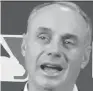  ??  ?? Rob Manfred