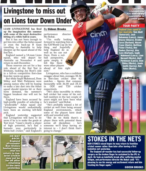  ?? ?? ON WAY BACK: England all-rounder Ben Stokes fuelled hopes that his return to toplevel cricket may not be far off after returning to the nets yesterday
CRUNCH: Livingston­e has made a big impression in short game