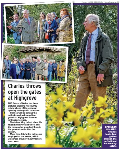  ?? Pictures: LEANNE PUNSHON/THE Prince’s Foundation/pa ?? SPRING IN HIS STEP:
Charles leads tour
guides through the daffodils at his country
estate