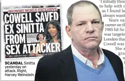  ??  ?? SCANDAL Sinitta yesterday on attack. Right, Harvey Weinstein