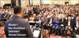  ??  ?? Risale-i Nur Enstitüsü Sekreteri Ahmet Dursun
