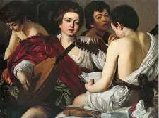  ??  ?? Icone In «I musici» (1595) Caravaggio dimostra la sua conoscenza degli strumenti