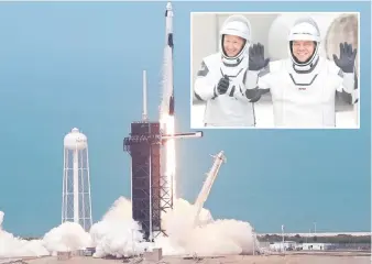  ?? — AFP photos ?? The SpaceX Falcon 9 rocket with the manned Crew Dragon spacecra  a ached takes off from launch pad 39A at the Kennedy Space Center in Cape Canaveral, Florida. (Inset) Behnken and Hurley (le ).