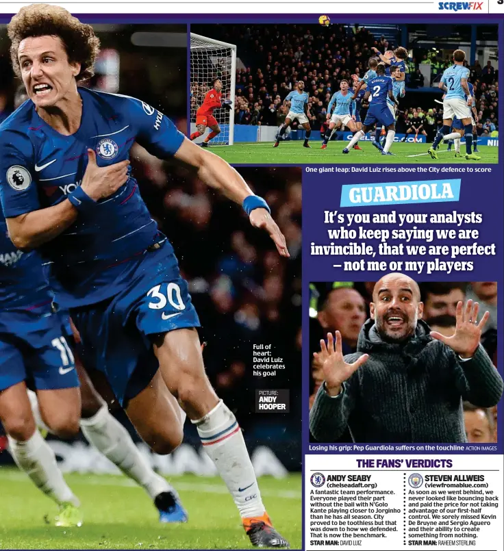  ?? ACTION IMAGES PICTURE: ANDY HOOPER ?? Full of heart: David Luiz celebrates his goal One giant leap: David Luiz rises above the City defence to score Losing his grip: Pep Guardiola suffers on the touchline