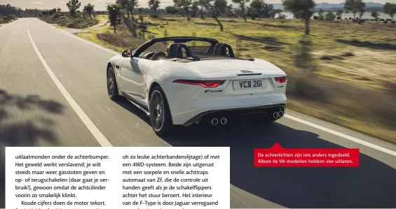  ??  ?? De achterlich­ten zijn iets anders ingedeeld. Alleen de V8-modellen hebben vier uitlaten.