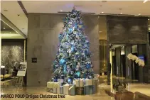  ??  ?? MARCO POLO Ortigas Christmas tree