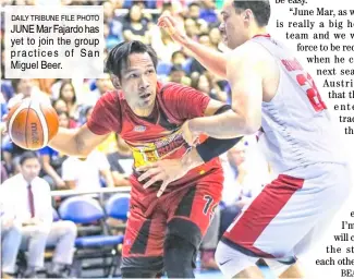  ?? DAILY TRIBUNE FILE PHOTO JUNE ?? Mar Fajardo has yet to join the group practices of San Miguel Beer.