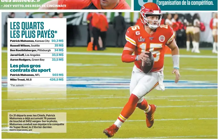  ?? PHOTO D’ARCHIVES, AFP ?? En 31 départs avec les Chiefs, Patrick Mahomes a déjà accumulé 76 passes de touché et 9412 verges. Sur la photo, Mahomes conduit son équipe à la conquête du Super Bowl, le 2 février dernier.