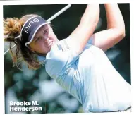  ??  ?? Brooke M. Henderson