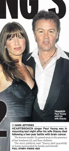  ??  ?? TRAGEDY Paul Young with his wife Stacey