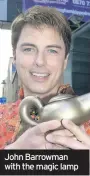  ??  ?? John Barrowman with the magic lamp