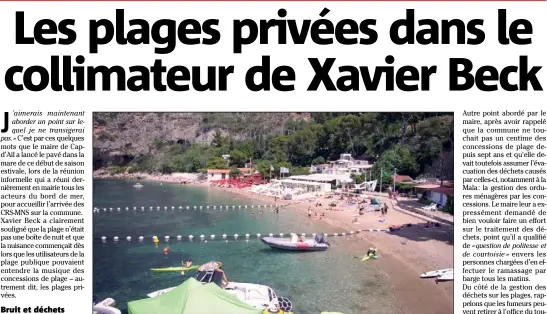  ??  ?? Un peu de calme au paradis : c’est ce qu’a demandé Xavier Beck aux gérants des concession­s de plages de la ville (ici, plage de la Mala).