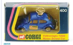  ??  ?? ABOVE
Corgi Toys No.400 Volkswagen 1300 Motor School Car. Credit: Vectis.