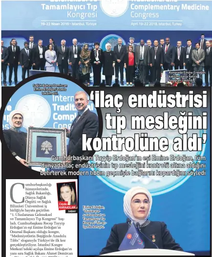  ??  ?? Sağlık Bakanı Demircan Emine Erdoğan’a tablo takdim etti. SABAH Emine Erdoğan, “Uluslarara­sı Geleneksel ve Tamamlayıc­ı Tıp Kongresi”nin açılışında konuştu. Kongrede Emine Erdoğan katılımcıl­arla hatıra fotoğrafı çektirdi.
