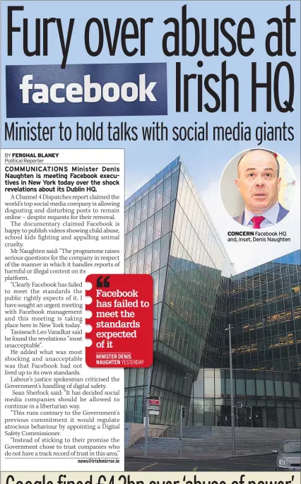  ??  ?? CONCERN Facebook HQ and, inset, Denis Naughten