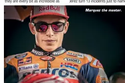  ??  ?? Marquez the master.