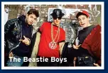  ?? ?? The Beastie Boys