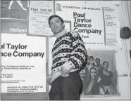  ?? AP PHOTO, FILE ?? This Jan. 8, 1969 file photo shows dancer-choreograp­her Paul Taylor in New York. Taylor, a giant of modern dance, died Wednesday at Beth Israel Medical Center in Manhattan. He was 88.