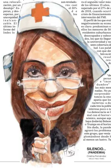  ??  ?? SILENCIO... (PANDEMIA) Cristina Fernández DIBUJO: PABLO TEMES