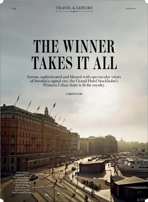  ??  ?? Grand Hotel Stockholm was founded by French chef Regis Cadier as the first Swedish hotel to live up to the renowned continenta­l-style hotels around Europe.