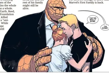 ??  ?? Slott imbues the Thing and Human Torch with a sense of humanity that makes you care for them a lot more.