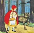  ??  ?? Selected story: Little Red Riding Hood contains, at a push, four characters
