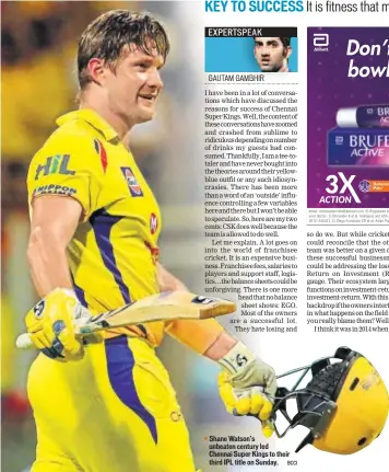  ?? BCCI ?? Shane Watson’s unbeaten century led Chennai Super Kings to their third IPL title on Sunday.