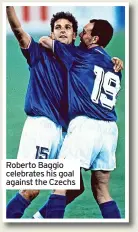 ?? ?? Roberto Baggio celebrates his goal against the Czechs