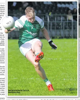  ?? ?? Red Óg in action for Curry at Markievicz Park.