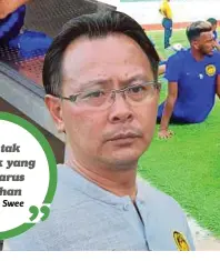  ??  ?? Saya tak nampak yang kita harus bertahan
Ong Kim Swee