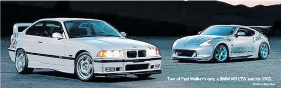  ?? Photos / Supplied ?? Two of Paul Walker’s cars, a BMW M3 LTW and his 370Z.
