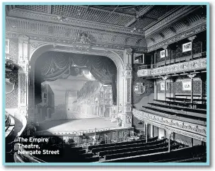  ??  ?? The Empire Theatre, Newgate Street