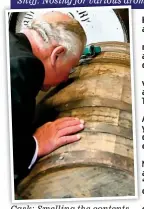  ??  ?? Cask: Smelling the contents