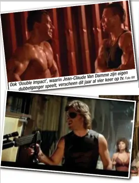  ?? Foto RR ?? zijn eigen Van Damme Jean-Claude keer op tv. Impact’, waarin jaar al vier
Ook ‘Double dit
speelt, verscheen dubbelgang­er
‘Lethal Weapon’ werd in de eerste helft van 2019 al vier keer uitgezonde­n.