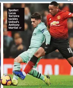  ?? AP ?? Spoiler: Lucas Torreira tackles United’s Anthony Martial