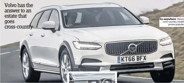  ??  ?? Go anywhere Volvo’s cross-country model proves popular