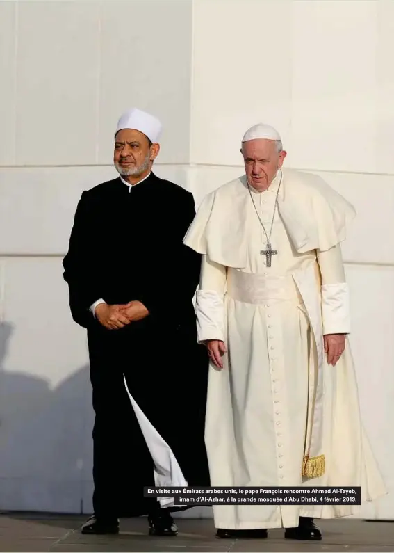  ??  ?? En visite aux Émirats arabes unis, le pape François rencontre Ahmed Al-tayeb, imam d'al-azhar, à la grande mosquée d'abu Dhabi, 4 février 2019.