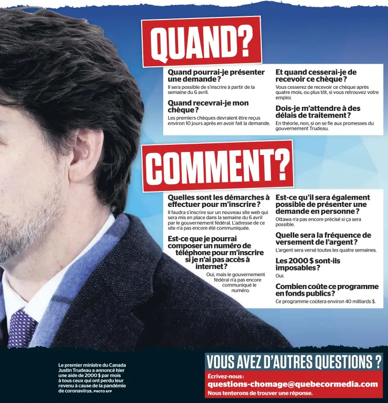  ?? PHOTO AFP ?? Le premier ministre du Canada Justin Trudeau a annoncé hier une aide de 2000 $ par mois à tous ceux qui ont perdu leur revenu à cause de la pandémie de coronaviru­s.