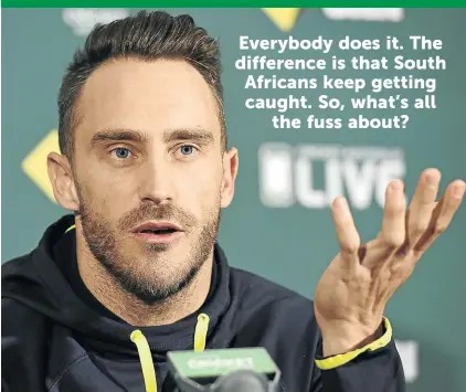  ?? Pictures: EPA and YOUTUBE ?? HAND TO MOUTH: Proteas stand-in captain Faf du Plessis insists he did nothing wrong when shining the ball with saliva while sucking on a mint during the second test against Australia in Hobart last week, as did Indian captain Virat Kohli, right, who...