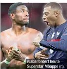  ?? ?? Alaba fordert heute Superstar Mbappe (r.).