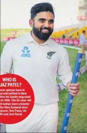  ?? AFP ?? ▪ New Zealand spinner Ajaz Patel took 5/59 as Pakistan lost their final seven wickets for just 41 runs in the first Test in Abu Dhabi.