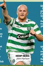  ??  ?? HOOP HERO: John Hartson