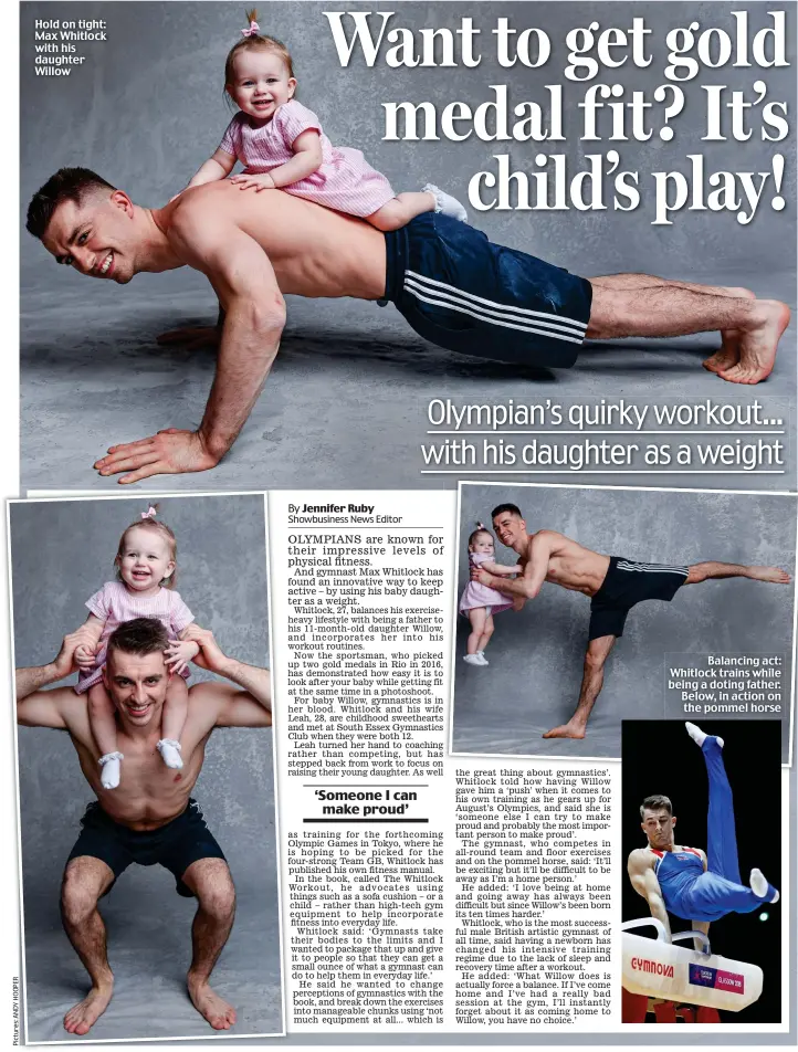  ??  ?? Hold on tight: Max Whitlock with his daughter Willow Balancing act: Whitlock trains while being a doting father. Below, in action on the pommel horse