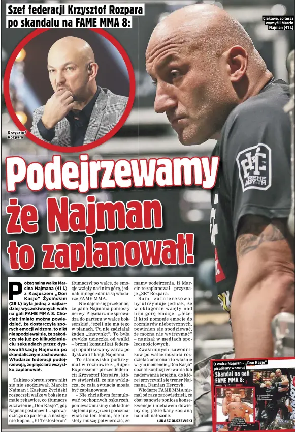  ??  ?? Krzysztof Rozpara
Ciekawe, co teraz wymyśli Marcin Najman (41 l.)