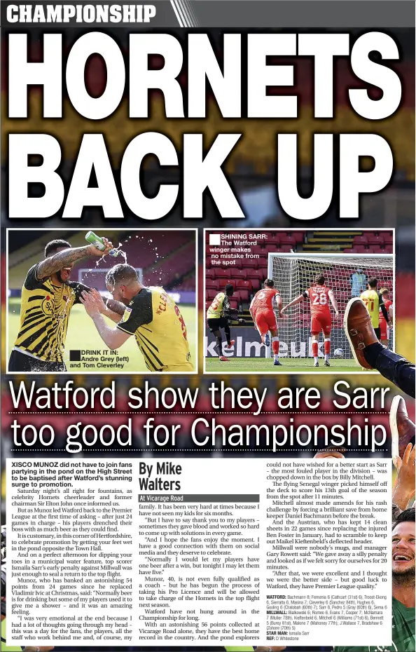  ??  ?? DRINK IT IN: Andre Grey (left) and Tom Cleverley
SHINING SARR: The Watford winger makes no mistake from the spot