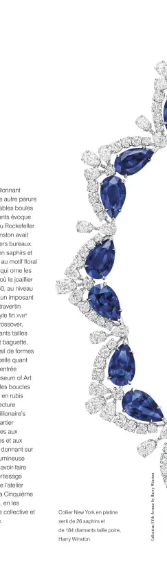  ??  ?? Collier New York en platine serti de 26 saphirs et de 184 diamants taille poire, Harry Winston.